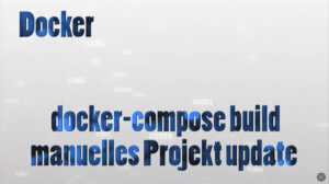 Read more about the article Docker | docker-compose build Container updaten (EN)