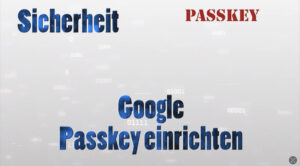 Mehr über den Artikel erfahren Passkey | Google einrichten