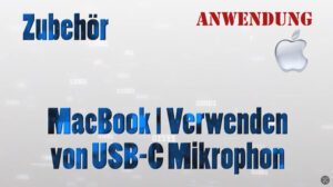 Mehr über den Artikel erfahren MacBook USB-C Mikrophon verwenden 