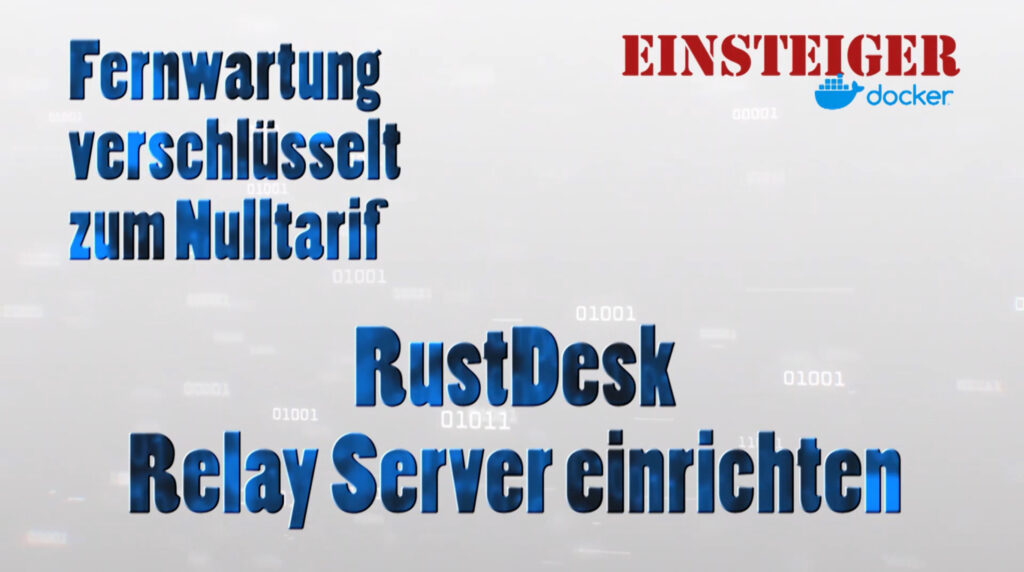 Mehr über den Artikel erfahren RustDesk Relay Server einrichten | Docker | Verschlüsselung und Nulltarif 