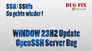 23H2 OpenSSH Bug Fix