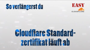 Cloudflare Standardzertifikat läuft ab